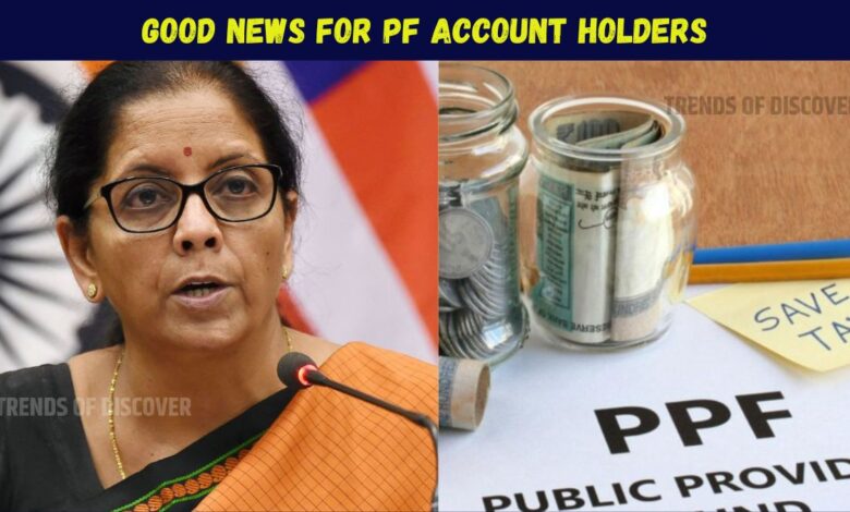 Good news for PF account holders