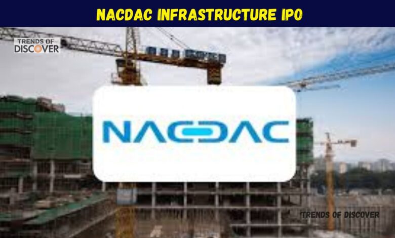 NACDAC Infrastructure IPO