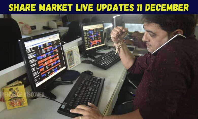 Share Market Live Updates 11 December