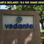 Vedanta Declares